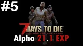7 Days To Die Alpha 21.2 Прохождение #5, Шахтёрская каска и коллекторы росы