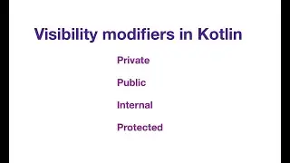 Kotlin Visibility Modifiers