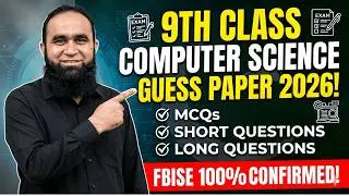 Class 9 Computer Science Guess Paper 2026 FBISE | Important MCQs, Short & Long Questions