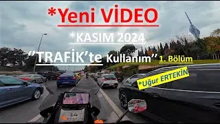 1 | YENİ BİR VİDEO 1 (KASIM 2024) | TRAFİK'TE BİR SÜRÜŞ 1 | İleri Sürüş
