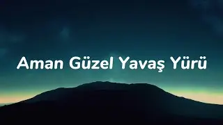 Halodayı Ft. Azer Bülbül - Aman Güzel Yavaş yürü [Sözleri/Lyrics] (2)