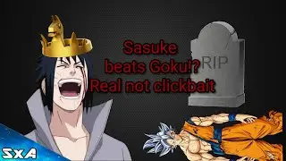 Sasuke beats Goku (REAL NOT CLICK BAIT) EPIC VICTORY ROYALE!