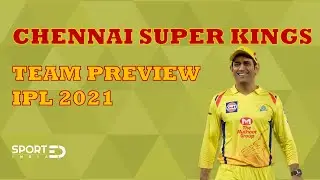 Chennai Super Kings - Team Preview | IPL 2021 | Top 5 Players |