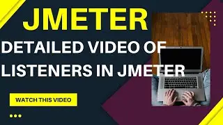 Listeners in JMeter I How to use Listeners I 11 Listeners Covered