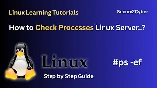 How to Check Processes in Linux Server..? | Secure 2 Cyber