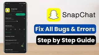 How to Fix Snapchat App (General Errors / Bugs)