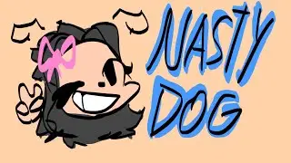 NASTY DOG MEME// animation // inspired //