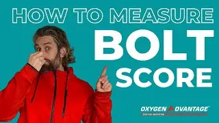 How to Measure BOLT SCORE [Oxygen Advantage]