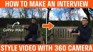 How To Make An Interview Style Video Using A 360 Camera Tutorial