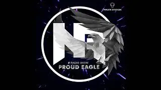 Nelver - Proud Eagle Radio Show 