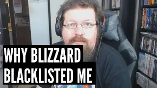 Why I am blacklisted by Blizzard