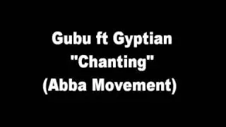 Gubu ft Gyptian "Chanting" inc Dub