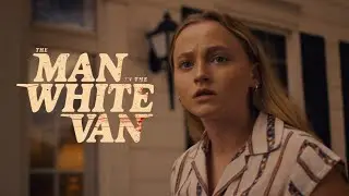 The Man in the White Van (2024) - Official Trailer | Only in Theaters December 13