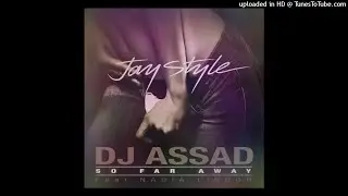 DJ Assad Feat Nadia Lindor - So Far Away (Jay Style Private Remix) [REFIX]
