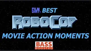 ROBOCOP Best Movie Action Moments *BASS BOOSTED* HD Scenes Tribute - Film Dirt