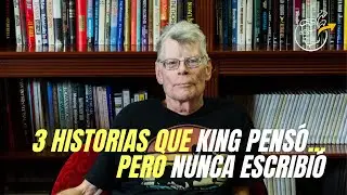 3 HISTORIAS QUE STEPHEN KING PENSÓ... PERO NUNCA ESCRIBIÓ