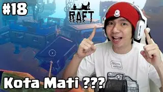 Tidak Ada Penduduknya - Raft Chapter 2 Indonesia - Part 18