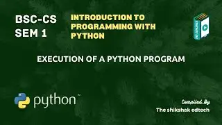 Execution of a Python Program #bsccs #bscit