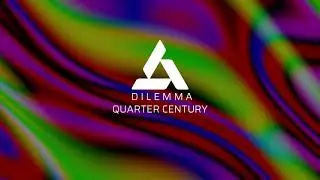 Dilemma - Quarter Century