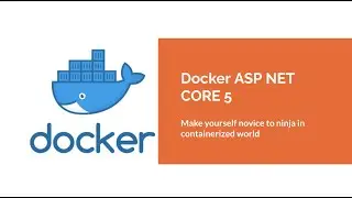 Docker Asp Net Core 5 ( part-1 Introduction)