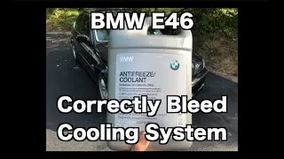 BMW E46 Correctly Bleed Cooling System