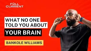 Maximizing the full capacity of your mind through meditation - Full Current with Bankole Williams