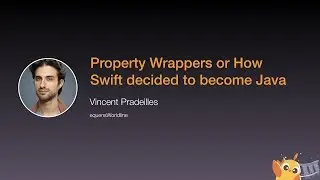 Property Wrappers or How Swift decided to become Java - iOS Conf SG 2020