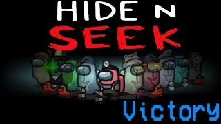 Among Us: Hide N Seek - Hider Win - Only Two Hider Left - No Commentary