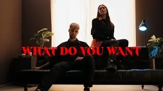 WHAT DO YOU WANT