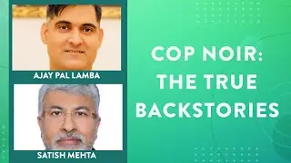 Cop Noir: The True Backstories | Ajay Pal Lamba in conversation with Satish Mehta | JLF 2022