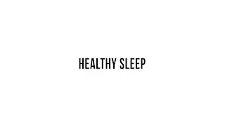 Healthy Sleep