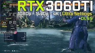Tekken 8 : RTX 3060Ti - 1080p - 1440p - 4K - Ultra Settings + DLSS