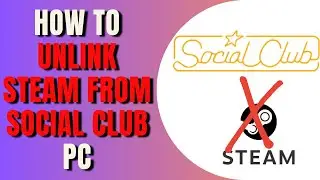 How To Unlink Steam From Social Club Pc
