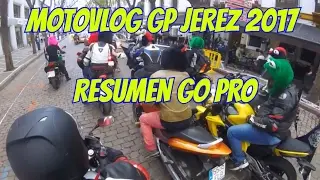 MotoVlog GP De Jerez 2017 Resumen Go pro