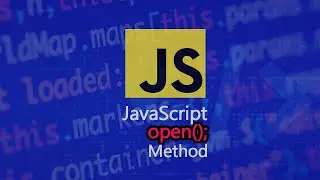 Open Method in JavaScript
