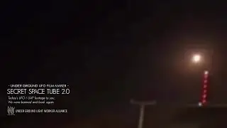 Hyper Accelarate Plasma Orb sightings | SECRET SPACE TUBE 2.0