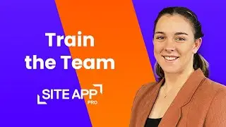 Train The Team Webinar | Site App Pro