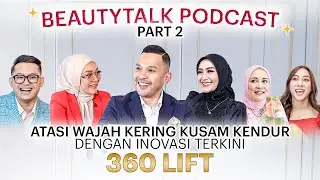 CARA ATASI WAJAH KERING, KUSAM & KENDUR DENGAN INOVASI TERKINI : 360 LIFT (PART II)