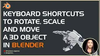 Blender Tip: Shortcuts to Scale, Resize and Rotate a 3D object