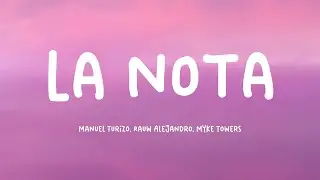 La Nota - Manuel Turizo, Rauw Alejandro, Myke Towers (Lyrics Version) 🌲