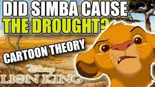 What ACTUALLY Caused The Drought In The Lion King | Cartoon Conspiracy Theories