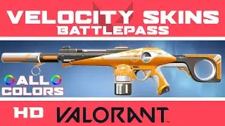 Velocity VALORANT SKINS (ALL COLORS) | Episode 4: Act 1 Battle Pass Skin Collection Showcase
