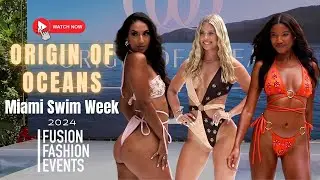Origin of Oceans | Miami Swim Week 2024 | Full Show