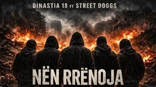 Dinastia 18 ft Street Doggs - Nen Rrenoja (Official)