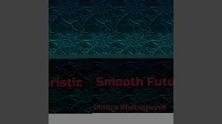 Smooth Futuristic