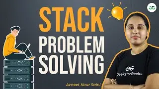 Stack Problem Solving | Practice Problems for School | GeeksforGeeks School