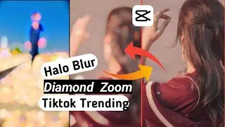 Halo Blur And Daimond Zoom Capcut Video Editing | Capcut Editor