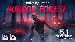 BEST DOLBY ATMOS [4KHDR] "Horror Forest" Dolby Surround DEMO - Listen with Headphones