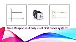 Time Response analysis of First order systems