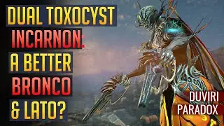 Warframe | DUAL TOXOCYST INCARNON: Lato/Bronco Incarnon…But Better? | Duviri’s Paradox